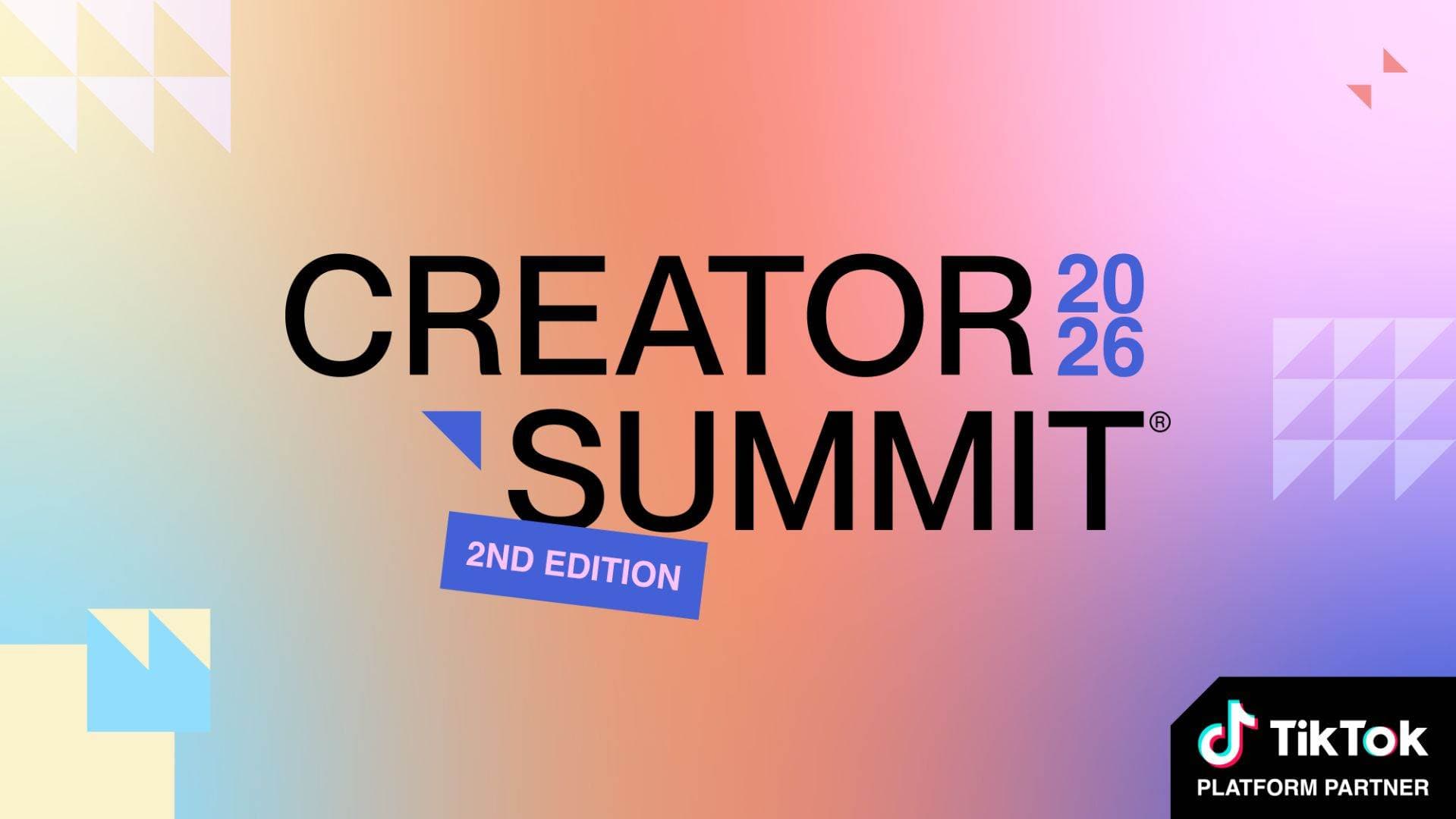 Creator Summit 2026 key art: the words Creator Summit in black over a pastel gradient, a 2nd Edition sticker and the TikTok platform partner mark